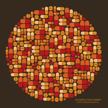 And the Running With Insanity by Alcoholic Faith Mission - album cover