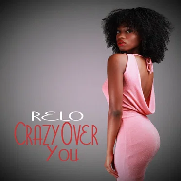Crazy Over You by Relo - album cover
