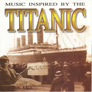 Music Inspired by the Titanic by Various Artists - album cover