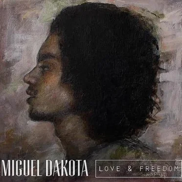 Love & Freedom by Miguel Dakota - album cover