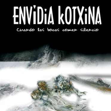 Cuando las bocas comen silencio by Envidia Kotxina - album cover