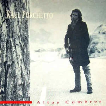 Altas cumbres by Raúl Porchetto - album cover
