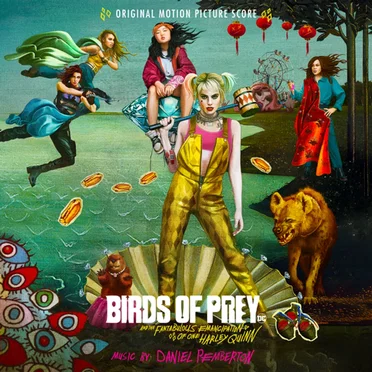 Birds of Prey and the Fantabulous Emancipation of One Harley Quinn: Original Motion Picture Score