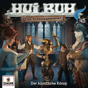 Hui Buh neue Welt 45: Der künstliche König by Hui Buh, das Schlossgespenst - album cover