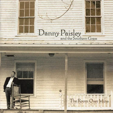 The Room Over Mine by Danny Paisley & The Southern Grass - album cover