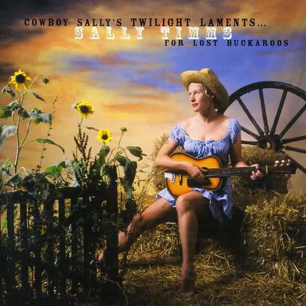 Cowboy Sally's Twilight Laments For Lost Buckaroos