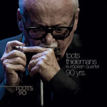 90 yrs. by Toots Thielemans European Quartet - album cover