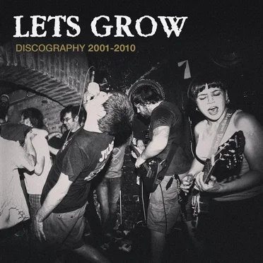 Discography 2001-2010 by Lets Grow - album cover