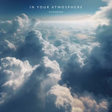 In Your Atmosphere by Dopamine - album cover