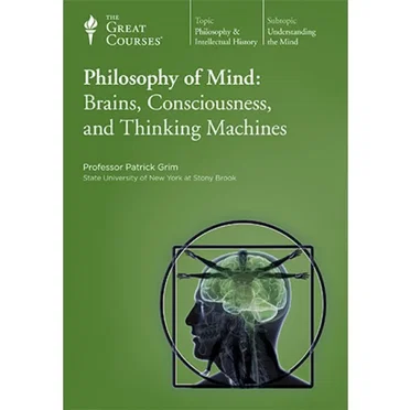 Philosophy of Mind: Brains, Consciousness, and Thinking Machines by Professor Patrick Grim - album cover