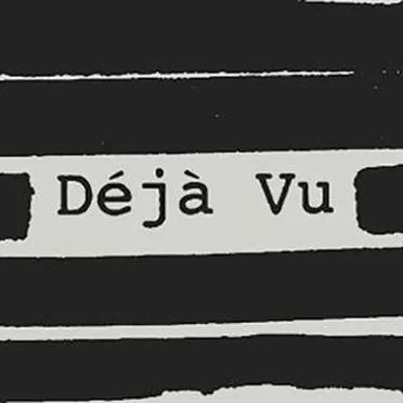 Déjà Vu