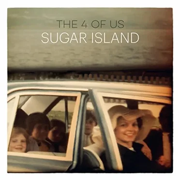 Sugar Island by The 4 of Us - album cover