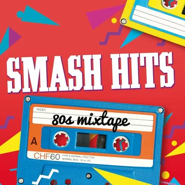Smash Hits 80s Mixtape by Various Artists - album cover