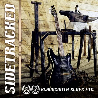 Sidetracked, Blacksmith Blues Etc. by A.S. - album cover