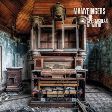 The Spectacular Nowhere by Manyfingers - album cover