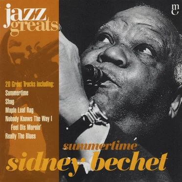 Jazz Greats, Volume 15: Sidney Bechet: Summertime