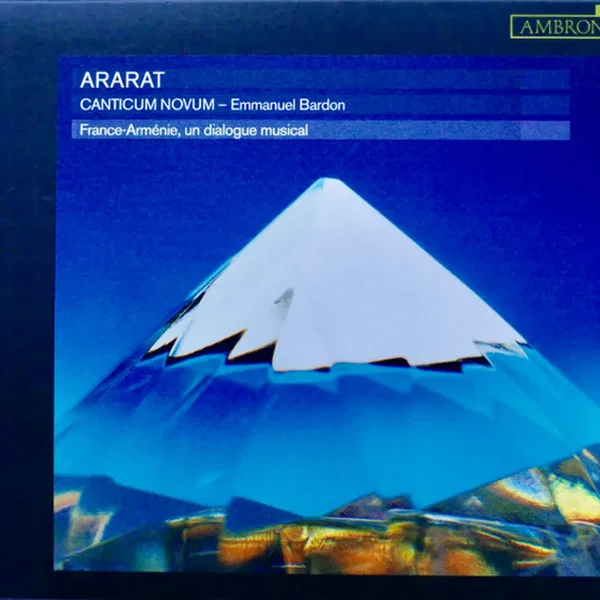 Ararat, France-Arménie, Un Dialogue Musical