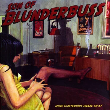 Son Of Blunderbuss - More Scattershot Sleaze 58-67 by Various Artists - album cover