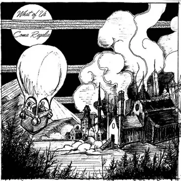 What Of Us / Coma Regalia split 12"