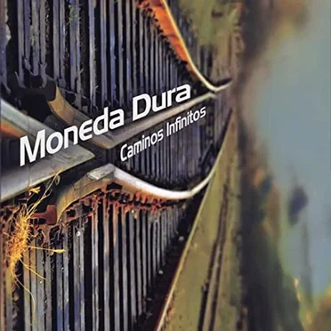 Caminos infinitos by Moneda Dura - album cover