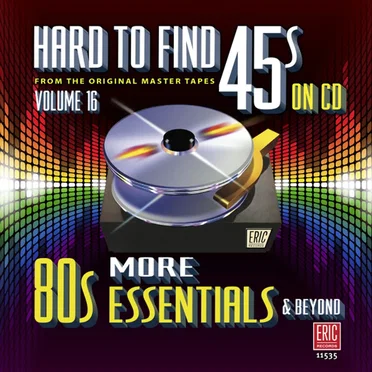 Hard to Find 45s on CD, Volume 16: More 80s Essentials & Beyond by Various Artists - album cover