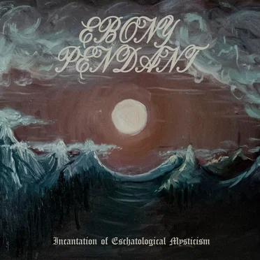 Incantation of Eschatalogical Mysticism
