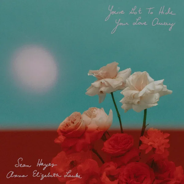 You’ve Got to Hide Your Love Away