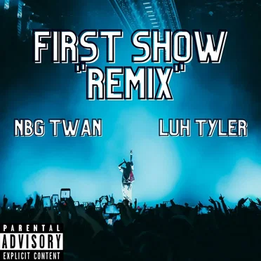 First Show (remix)
