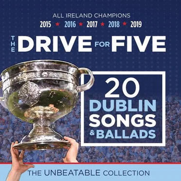 The Drive for Five: 20 Dublin Songs & Ballads by Various Artists - album cover