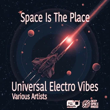 Space Is The Place - Universal Electro Vibes by Various Artists - album cover