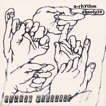A-Rhythm Absolute by Sunday Mourners - album cover