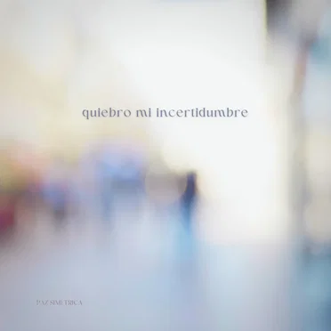 Quiebro Mi Incertidumbre