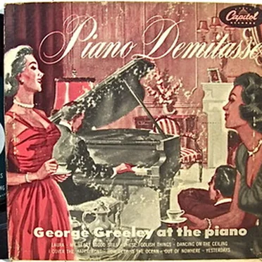 Piano Demitasse: George Greeley at the Piano