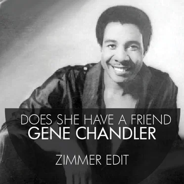 Does She Have A Friend (Zimmer Edit)