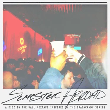 Semester Abroad by Kidz in the Hall - album cover