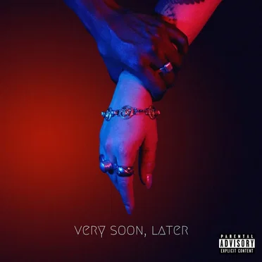 Very Soon, Later