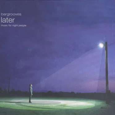 Bargrooves: Later: Music for Night People by Various Artists - album cover