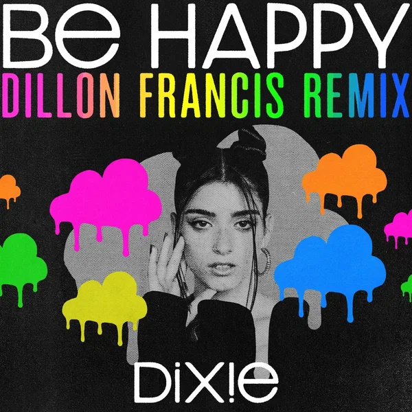 Be Happy (Dillon Francis remix)