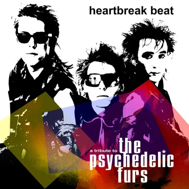 Heartbreak Beat (A Tribute to The Psychedelic Furs) by Various Artists - album cover