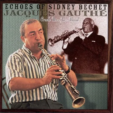 Echoes of Sidney Bechet by Jacques Gauthe - album cover