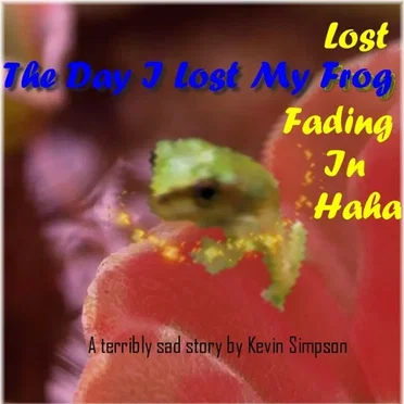 Lost Frog Fading In Haha