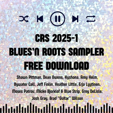 CRS 2025-1 Blues'n Roots Sampler by Various Artists - album cover