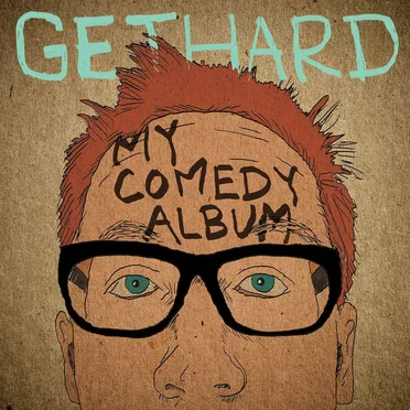 My Comedy Album by Chris Gethard - album cover