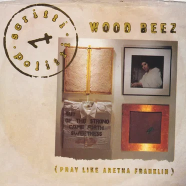 Wood Beez (Pray Like Aretha Franklin)