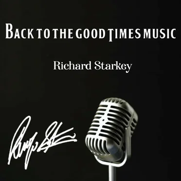 Back to the Good Times Music (Richard Starkey)