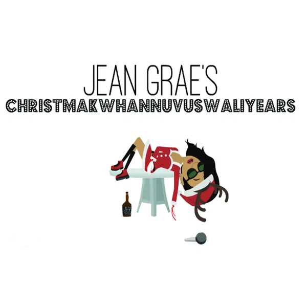 Jean Grae’s CHRISTMAKWHANNUVUSWALIYEARS
