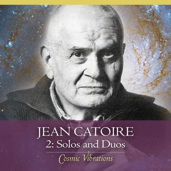 Cosmic Vibrations 2: Solos and Duos