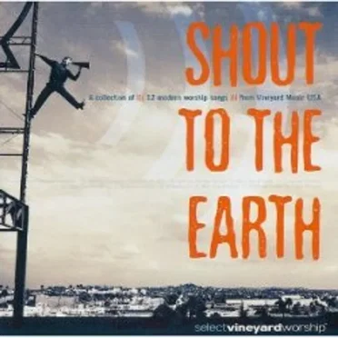Shout to the Earth