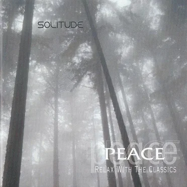 Peace: Relax with the Classics – Solitude by Various Artists - album cover