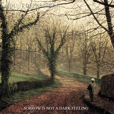 Sorrow Is Not a Dark Feeling